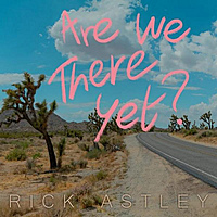 Виниловая пластинка RICK ASTLEY - ARE WE THERE YET? (COLOUR)