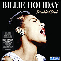 Виниловая пластинка BILLIE HOLIDAY - TROUBLED SOUL