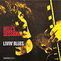 Виниловая пластинка LIVIN' BLUES - HELL'S SESSION
