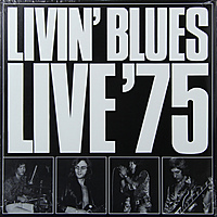 Виниловая пластинка LIVIN' BLUES - LIVE '75
