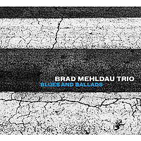 Виниловая пластинка BRAD MEHLDAU TRIO - BLUES AND BALLADS