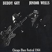 Виниловая пластинка BUDDY GUY & JUNIOR WELLS - CHICAGO BLUES FESTIVAL 1964