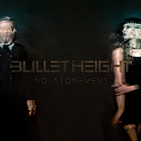 Виниловая пластинка BULLET HEIGHT - NO ATONEMENT (LP+CD)