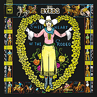 Виниловая пластинка BYRDS - SWEETHEART OF THE RODEO (LEGACY EDITION) (4 LP)