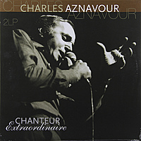 Виниловая пластинка CHARLES AZNAVOUR - CHANTEUR EXTRAORDINAIRE (2 LP)
