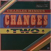 Виниловая пластинка CHARLES MINGUS - CHANGES TWO (180 GR)