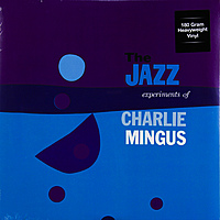 Виниловая пластинка CHARLES MINGUS - THE JAZZ EXPERIMENT OF CHARLES (180 GR)