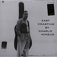 Виниловая пластинка CHARLES MINGUS-EAST COASTING (180 GR)