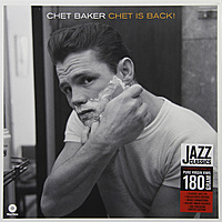 Виниловая пластинка CHET BAKER - CHET IS BACK (180 GR)