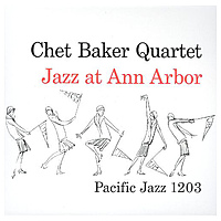 Виниловая пластинка CHET BAKER - JAZZ AT ANN ARBOR (180 GR)