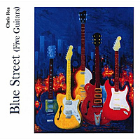 CD-диск CHRIS REA - BLUE STREET (FIVE GUITARS) (REISSUE, REPRESS)