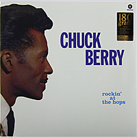 Виниловая пластинка CHUCK BERRY - ROCKIN' AT THE HOPS