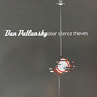 Виниловая пластинка DAN PATLANSKY - DEAR SILENCE THIEVES