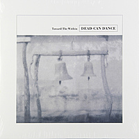 Виниловая пластинка DEAD CAN DANCE - TOWARD THE WITHIN (2 LP)