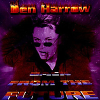 Виниловая пластинка DEN HARROW - BACK FROM THE FUTURE
