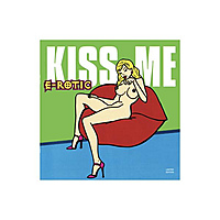 Виниловая пластинка E-ROTIC - KISS ME (LIMITED)
