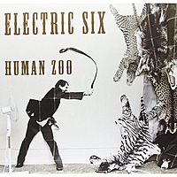 Виниловая пластинка ELECTRIC SIX - HUMAN ZOO