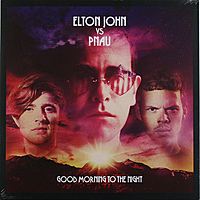 Виниловая пластинка ELTON JOHN VS PNAU - GOOD MORNING TO THE NIGHT