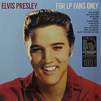 Виниловая пластинка ELVIS PRESLEY - FOR LP FANS ONLY (180 GR)