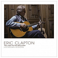 Виниловая пластинка ERIC CLAPTON - THE LADY IN THE BALCONY: LOCKDOWN SESSIONS (LIMITED, COLOUR, 2 LP)