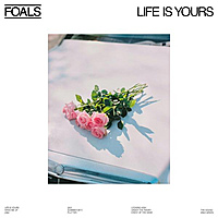 Виниловая пластинка FOALS - LIFE IS YOURS (LIMITED, COLOUR BLUE)