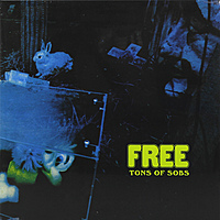 Виниловая пластинка FREE - TONS OF SOBS