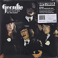 Виниловая пластинка GEORDIE - DON'T BE FOOLED BY THE NAME (DELUXE AUDIOPHILE EDITION)