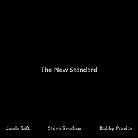 Виниловая пластинка JAMIE SAFT, STEVE SWALLOW, BOBBY PREVITE – THE NEW STANDARD (180 GR, 2 LP)