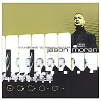 Виниловая пластинка JASON MORAN - SOUNDTRACK TO HUMAN MOTION