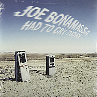 Виниловая пластинка JOE BONAMASSA - HAD TO CRY TODAY