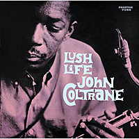 Виниловая пластинка JOHN COLTRANE - LUSH LIFE (REISSUE)