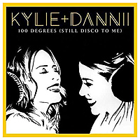 Виниловая пластинка KYLIE MINOGUE & DANNII MINOGUE - 100 DEGREES (STILL DISCO TO ME)