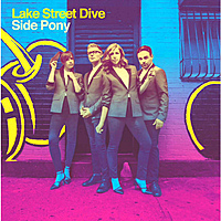 Виниловая пластинка LAKE STREET DIVE - SIDE PONY