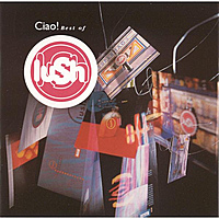 CD-диск LUSH - CIAO! BEST OF