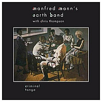 Виниловая пластинка MANFRED MANN'S EARTH BAND & CHRIS THOMPSON - CRIMINAL TANGO
