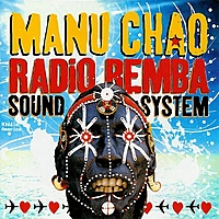 Виниловая пластинка MANU CHAO - RADIO BEMBA SOUND SYSTEM (2 LP+CD)