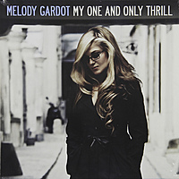 Виниловая пластинка MELODY GARDOT - MY ONE AND ONLY THRILL