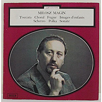 Винтажная виниловая пластинка MILOSZ MAGIN - TOCCATA, CHORAL, FUGUE, IMAGES D'ENFANTS, SCHERZO, POLKA, SONATE