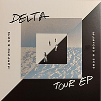Виниловая пластинка MUMFORD & SONS - DELTA TOUR EP (LIMITED)