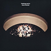Виниловая пластинка NILS FRAHM - TRIPPING WITH NILS FRAHM (2 LP)