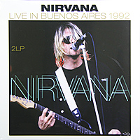 Виниловая пластинка NIRVANA - LIVE IN BUENOS AIRES 1992 (2 LP)