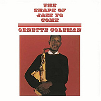 Виниловая пластинка ORNETTE COLEMAN - THE SHAPE OF JAZZ TO COME (180 GR)