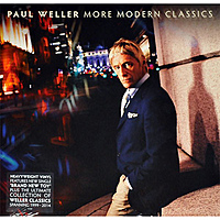 Виниловая пластинка PAUL WELLER - MORE MODERN CLASSICS (2 LP)