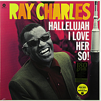 Виниловая пластинка RAY CHARLES - HALLELUJAH I LOVE HER SO! (180 GR)