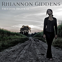 Виниловая пластинка RHIANNON GIDDENS - FREEDOM HIGHWAY