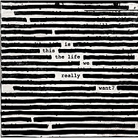 Виниловая пластинка ROGER WATERS - IS THIS THE LIFE WE REALLY WANT? (2 LP)