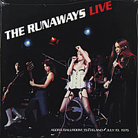 Виниловая пластинка RUNAWAYS - LIVE AT THE AGORA BALLROOM 1976