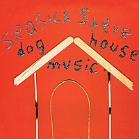 Виниловая пластинка SEASICK STEVE - DOG HOUSE MUSIC