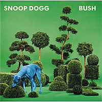 Виниловая пластинка SNOOP DOGG - BUSH