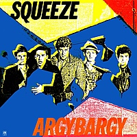Виниловая пластинка SQUEEZE - ARGY BARGY